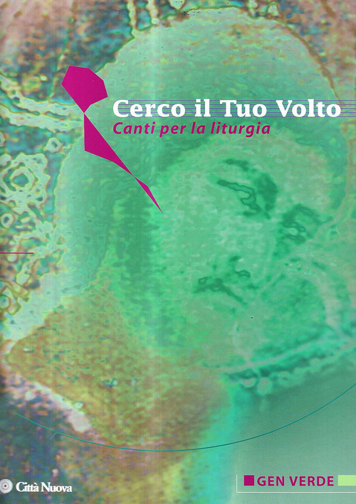Cerco il tuo volto. Canti per la liturgia
