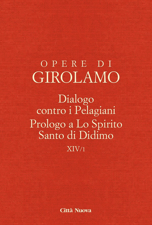 Dialogo contro i pelagiani. Prologo a Lo Spirito Santo di Didimo