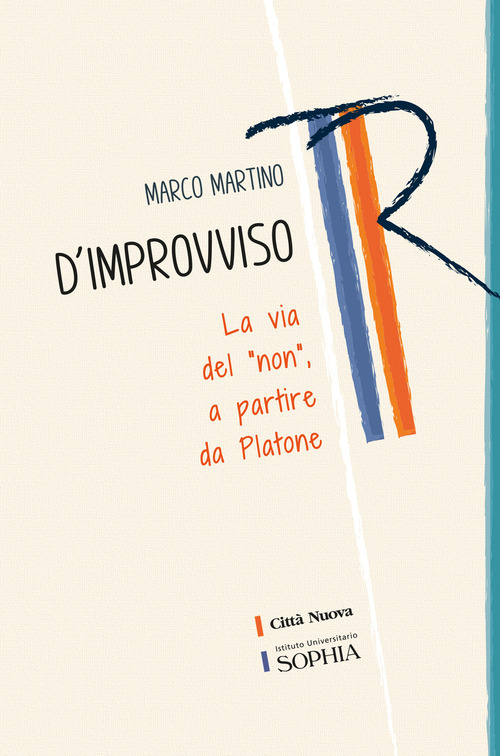D'improvviso. La via del &laquo;non&raquo;, a partire da Platone