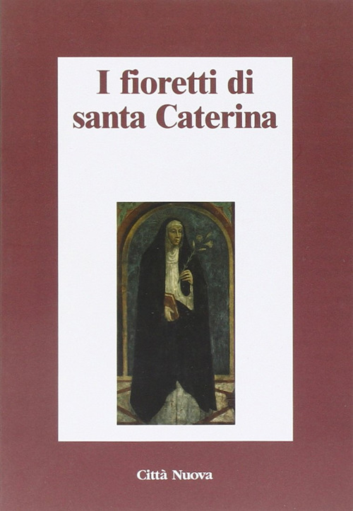I fioretti di santa Caterina
