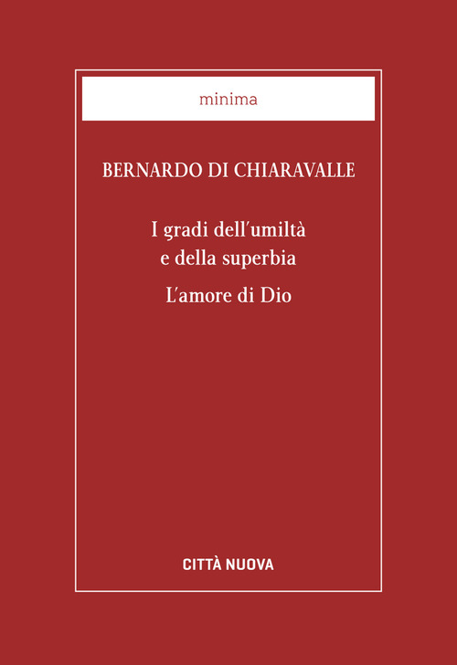 I gradi dell'umilt&agrave; e della superbia. L'amore di Dio