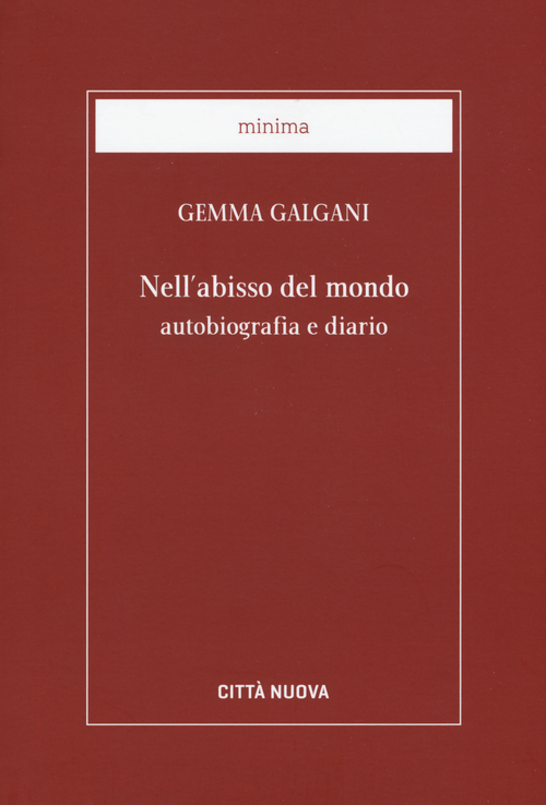 Nell'abisso del mondo. Autobiografia e diario