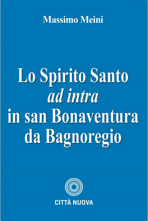 Spirito Santo ad intra in san Bonaventura da Bagnoregio
