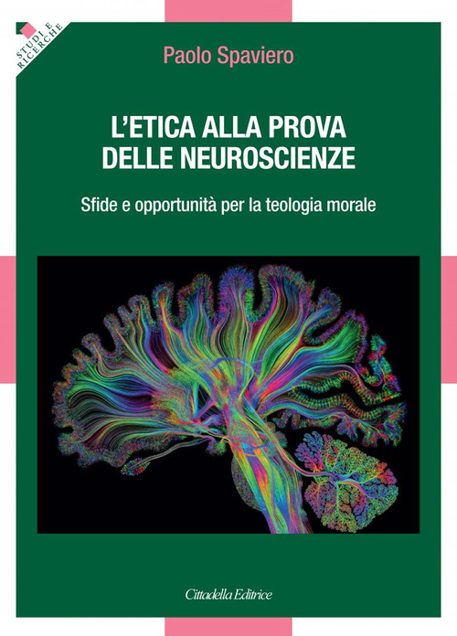 L'etica alla prova delle neuroscienze. Sfide e opportunit&agrave; per la teologia morale