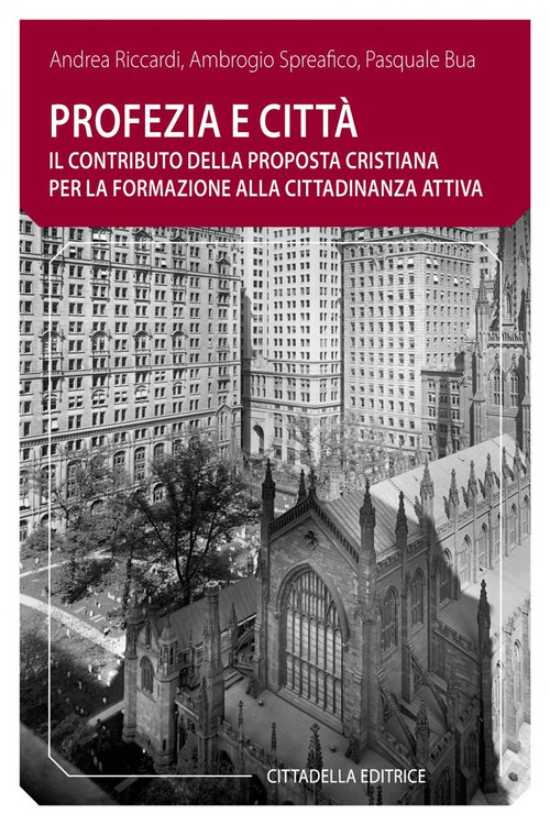 Profezia e citt&agrave;. Il contributo della proposta cristiana per la formazione alla cittadinanza attiva