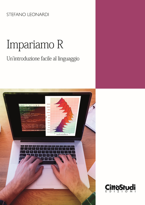 Impariamo R. Un'introduzione facile al linguaggio