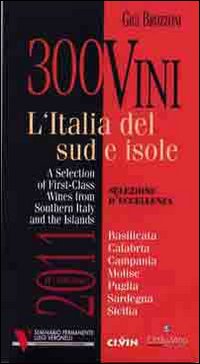 300 vini. L'Italia del sud e isole. Selezione d'eccellenza. Ediz. multilingue