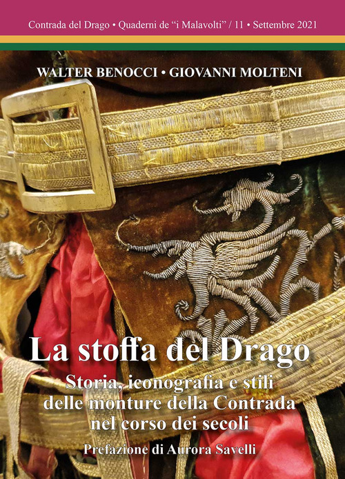 La stoffa del Drago. Storia, iconografia e stili delle monture della Contrada nel corso dei secoli