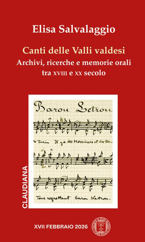 Canti delle valli valdesi. Archivi, ricerche e memorie orali tra XVIII e XX secolo