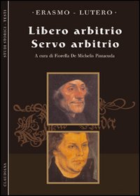 Libero arbitrio servo arbitrio