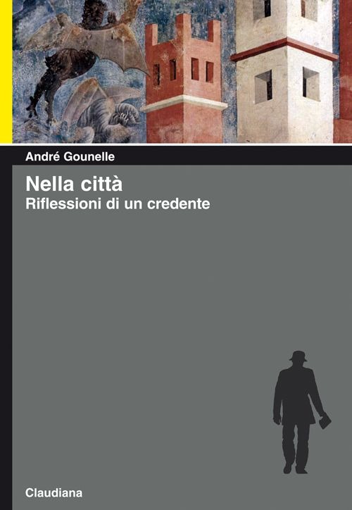 Nella citt&agrave;. Riflessioni di un credente