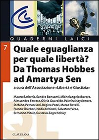 Quale uguaglianza per quale libert&agrave;? Da Thomas Hobbes a Amartya Sen