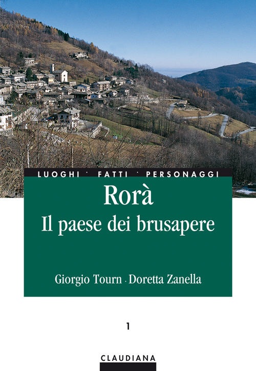 Ror&agrave;. Il paese dei brusapere