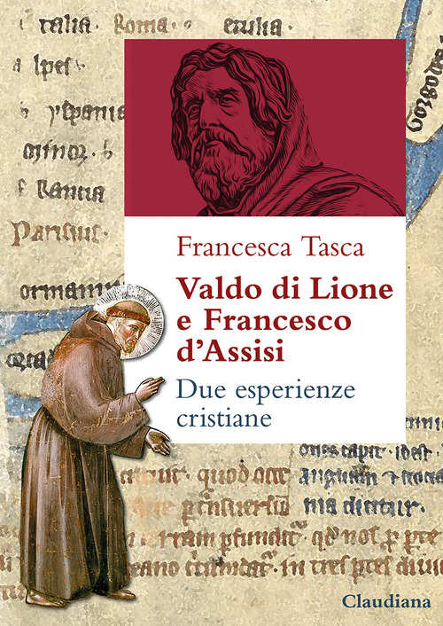 Valdo di Lione e Francesco d'Assisi. Due esperienze cristiane