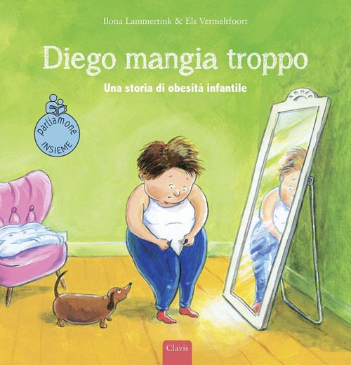 Diego mangia troppo. Una storia di obesit&agrave; infantile