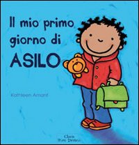 Il mio primo giorno di asilo
