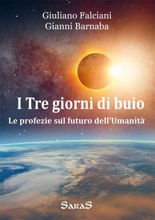 I tre giorni di buio. Le profezie sul futuro dell'umanit&agrave;
