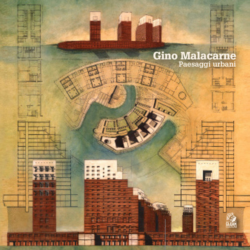 Gino Malacarne. Paesaggi urbani