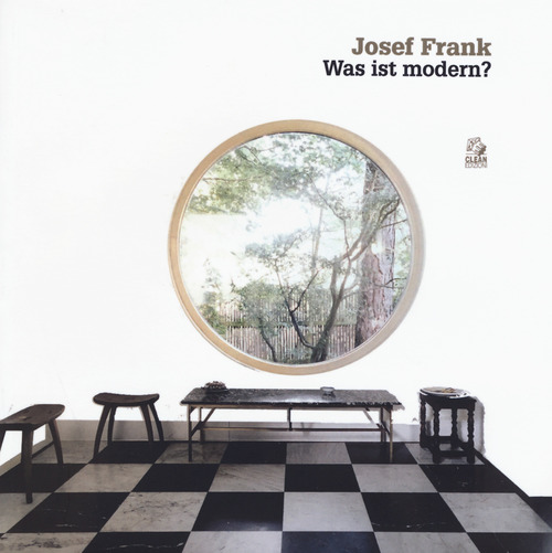 Josef Frank. Was ist modern?