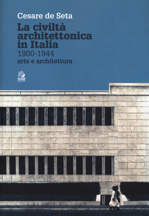 La civilt&agrave; architettonica in Italia 1900-1944. Arte e architettura