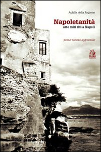Napoletanità. Arte, miti, riti