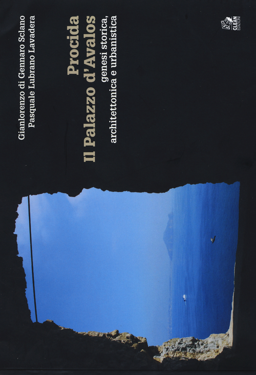 Procida. Il palazzo d'Avalos. Genesi storica, architettonica e urbanistica