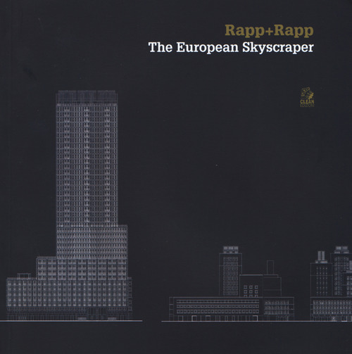 Rapp+rapp. The european skyscraper