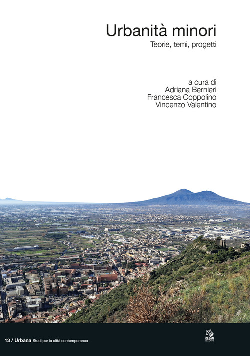 Urbanità minori. Teorie temi progetti