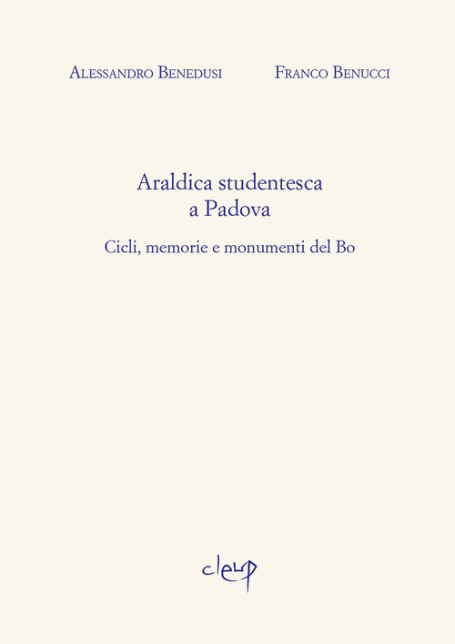 Araldica studentesca a Padova. Cicli, memorie e monumenti del Bo