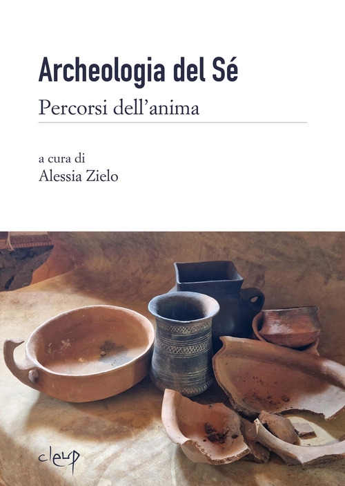 Archeologia del s&eacute;. Percorsi dell'anima