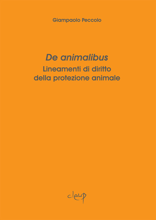 De animalibus. Lineamenti di diritto della protezione animale