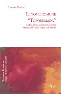 Il nome comune &laquo;Torquemada&raquo;. L'altra faccia del nome comune &laquo;Maquiavel&raquo; nella lingua del Brasile