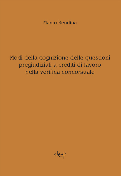 Modi della cognizione delle questioni pregiudiziali a crediti di lavoro nella verifica concorsuale