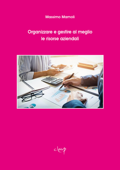 Organizzare e gestire al meglio le risorse aziendali