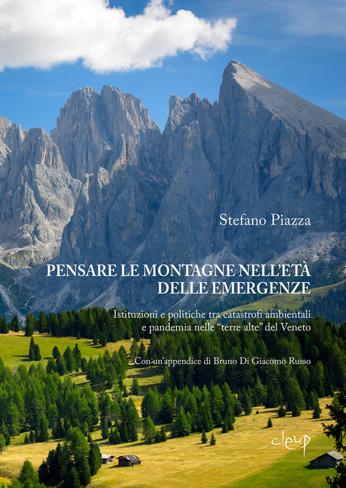 Pensare le montagne nell'et&agrave; delle emergenze. Istituzioni e politiche tra catastrofi ambientali e pandemia nelle &laquo;terre alte&raquo; del Veneto