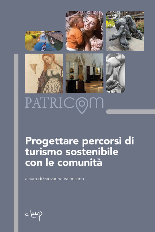 Progettare percorsi di turismo sostenibile con le comunit&agrave;