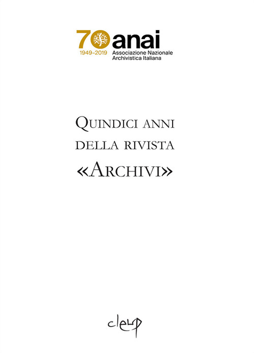 Quindici anni della rivista &laquo;Archivi&raquo;