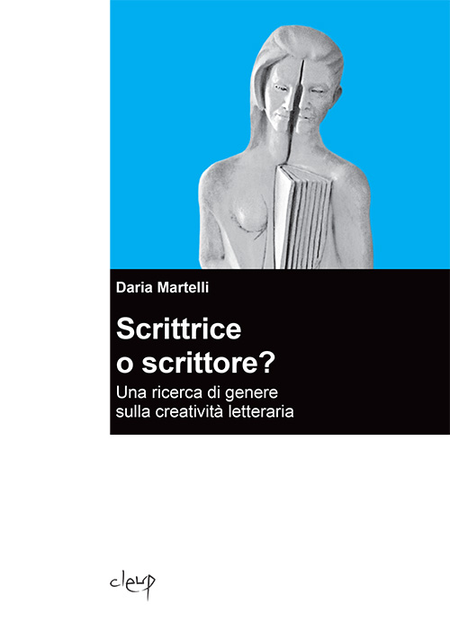 Scrittrice o scrittore? Una ricerca di genere sulla creativit&agrave; letteraria
