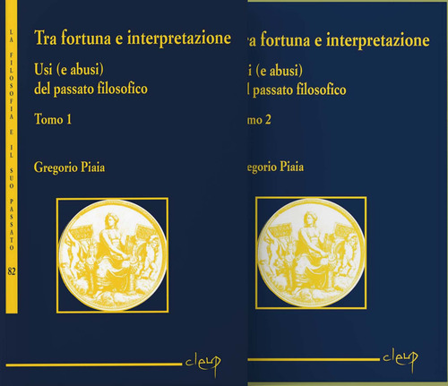 Tra fortuna e interpretazione usi (e abusi) del passato filosofico