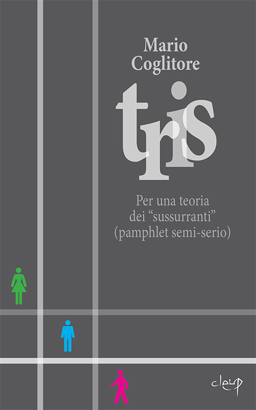 Tris. Per una teoria dei &laquo;sussurranti&raquo; (pamphlet semi-serio)