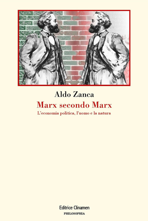 Marx secondo Marx. La critica dell'economia politica, l'uomo e la natura