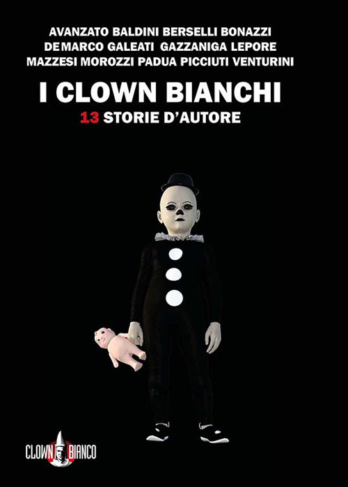 I clown bianchi. 13 storie d'autore