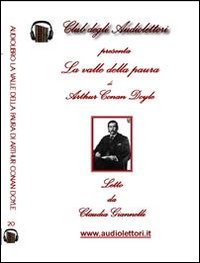 La valle della paura letto da Claudia Giannelli. Audiolibro. CD Audio formato MP3