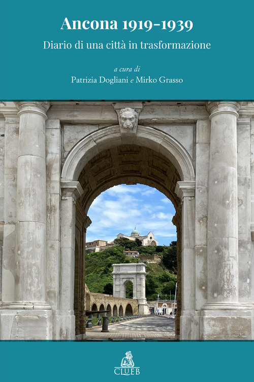 Ancona 1919-1939. Diario di una città in trasformazione