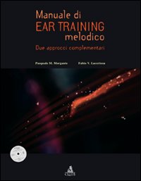 Manuale di ear training melodico. Due approcci complementari