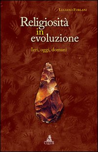 Religiosit&agrave; in evoluzione. Ieri, oggi, domani