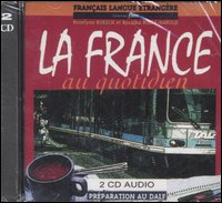 La France au quotidien. 2 CD Audio-Livret des corrections des excercis