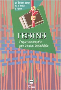 L'Exercisier. L'expression fran&ccedil;aise pour le niveau interm&eacute;diare