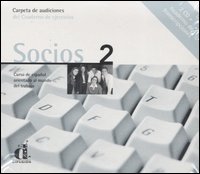 Socios. Curso de espa&ntilde;ol orientado al mundo del trabajo. Carpeta de audiciones del cuoderno de ejercicios. 2 CD Audio. Con cuaderno de transcipciones