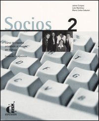 Socios. Curso de espa&ntilde;ol orientado al mundo del trabajo. Cuaderno de ejercicios